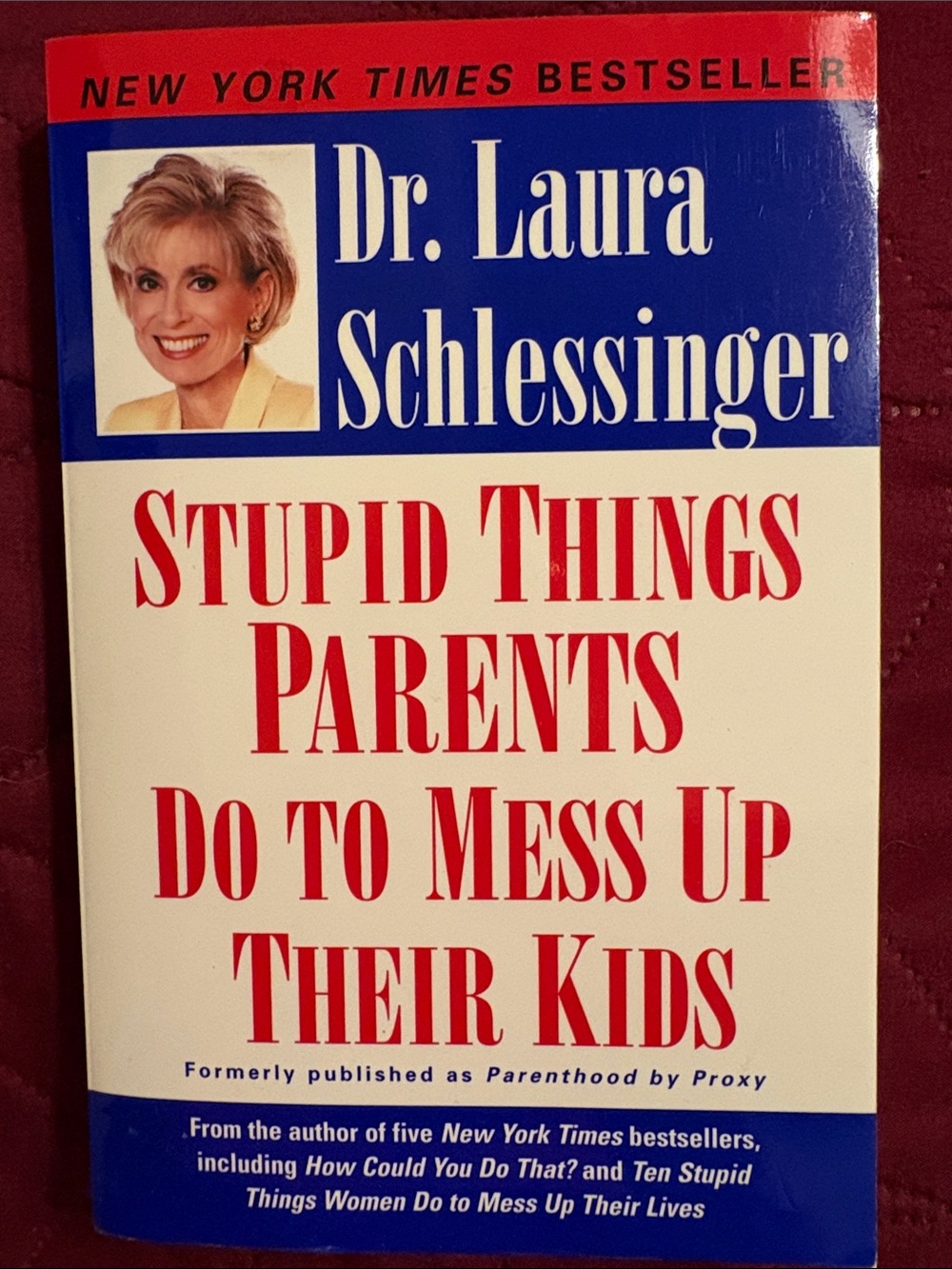 Stupid Things Parents Do to Mess Up Their Kids - Blue, White & Red Cover